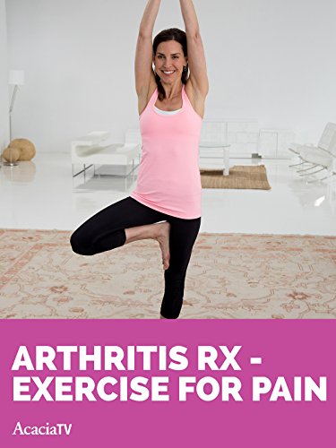 Arthritis RX – Exercise for Pain