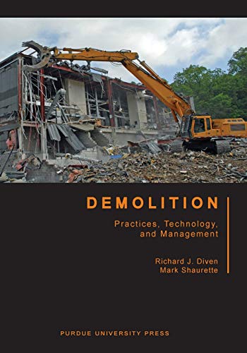 Demolition: Practices, Technology, and Management (Purdue Handbooks in Building Construction)