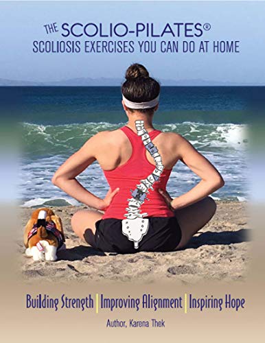Scolio-Pilates Home Exercise Notebook: The Scolio-Pilates Exercises You Can Do at Home