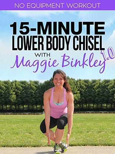 15-Minute Lower Body Chisel 1.0 Workout