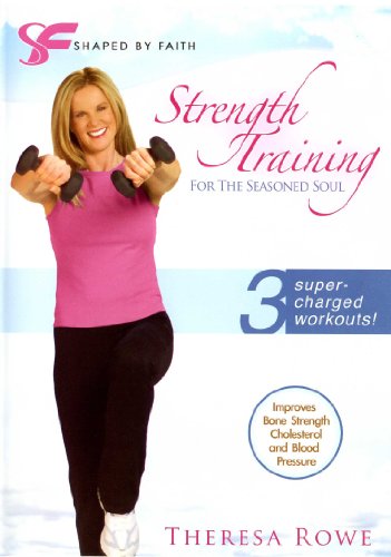 Shaped By Faith: Strength Training For The Seasoned Soul