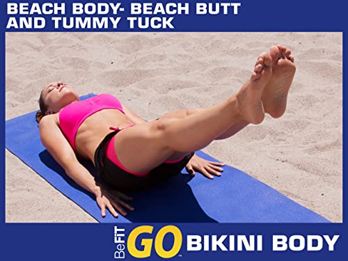 BeFiT GO | Bikini Body- Beach Butt and Tummy Tuck Workout