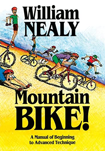Mountain Bike!: A Manual of Beginning to Advanced Technique