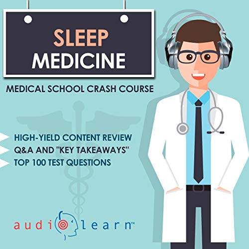 Sleep Medicine – Medical School Crash Course