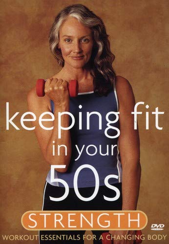Keeping Fit in Your 50s – Strength