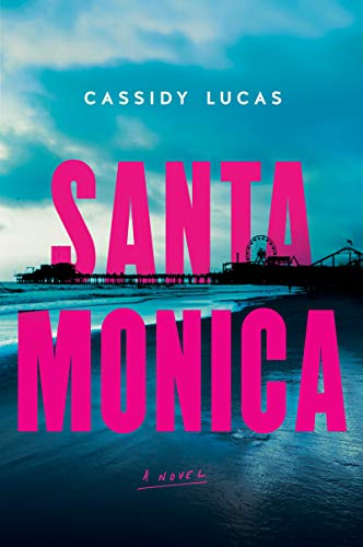 Santa Monica: A Novel