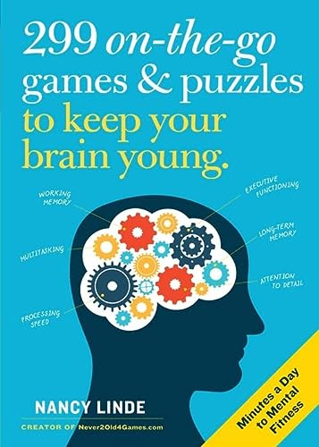 299 On-The-Go Games & Puzzles to Keep Your Brain Young: Minutes a Day to Mental Fitness