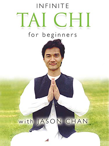 Infinite Tai Chi with Jason Chan: For Beginners