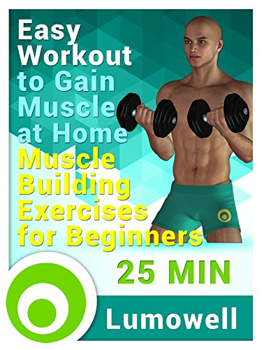 Easy Workout to Gain Muscle at Home – Muscle Building Exercises for Beginners